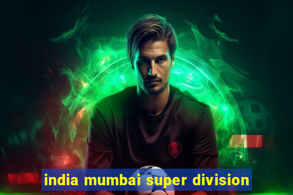 india mumbai super division